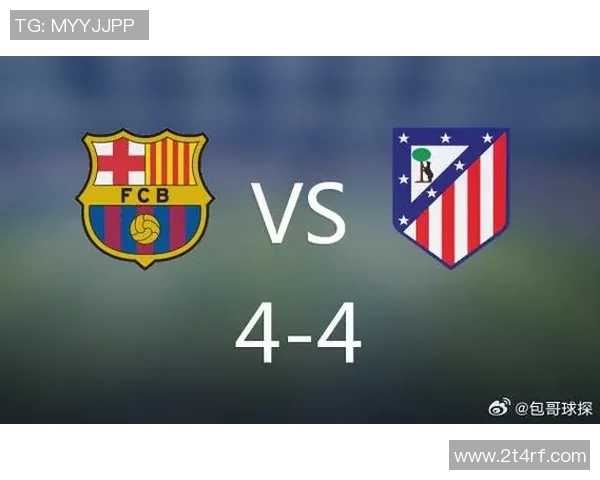 巴萨对阵马竞直播频道信息及观看指南分享